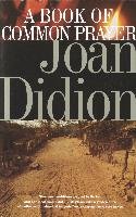 A Book of Common Prayer Didion Joan