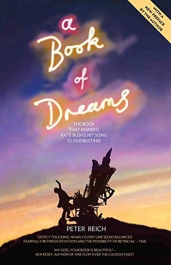 A Book of Dreams - The Book That Inspired Kate Bushs Hit Song Cloudbusting Peter Reich