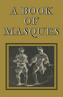 A Book of Masques: In Honour of Allardyce Nicoll Jonson Ben