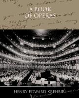 A Book of Operas Krehbiel Henry Edward