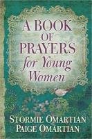 A Book of Prayers for Young Women Omartian Stormie