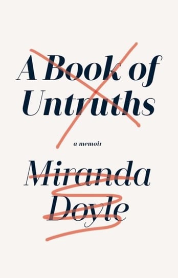 A Book of Untruths Miranda Doyle