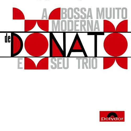A Bossa Muito Moderna João Donato