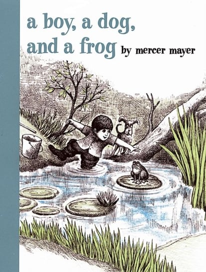 A Boy, a Dog, and a Frog Mayer Mercer