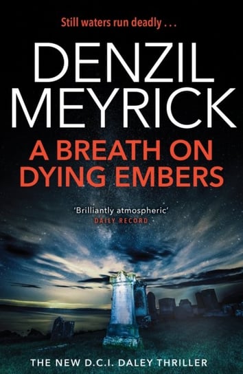 A Breath on Dying Embers: A D.C.I. Daley Thriller Meyrick Denzil