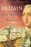 A Brief History of Britain 1660 - 1851 Gibson William