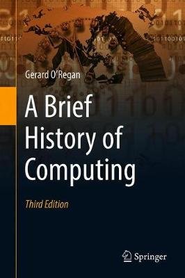 A Brief History of Computing Gerard O'Regan