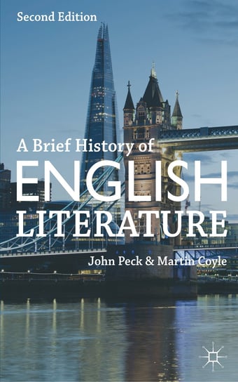 A Brief History of English Literature Peck John, Coyle Martin