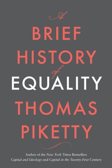 A Brief History of Equality Piketty Thomas