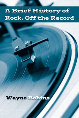 A Brief History of Rock, Off the Record Robins Wayne