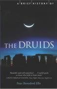 A Brief History of the Druids Ellis Peter