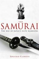A Brief History of the Samurai Clements Jonathan