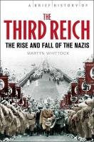 A Brief History of The Third Reich Whittock Martyn