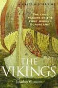 A Brief History of the Vikings Clements Jonathan