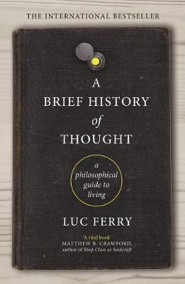 A Brief History of Thought Ferry Luc