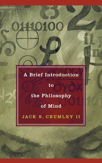 A Brief Introduction to the Philosophy of Mind Crumley Jack S. II