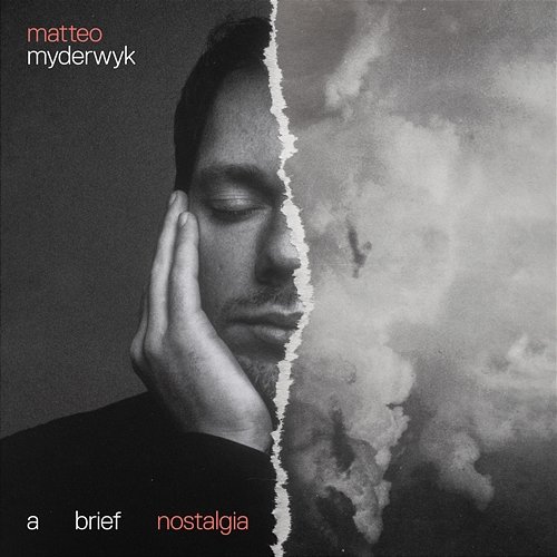 A brief nostalgia Matteo Myderwyk