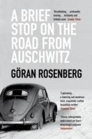 A Brief Stop on the Road from Auschwitz Rosenberg Goran