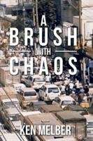 A Brush with Chaos Ken Melber