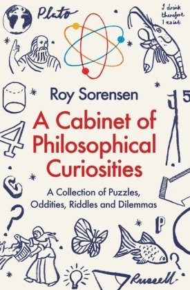 A Cabinet of Philosophical Curiosities Sorensen Roy