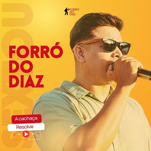 A Cachaça Resolve Forró do Diaz