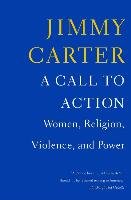 A Call to Action: Women, Religion, Violence, and Power Carter Jimmy