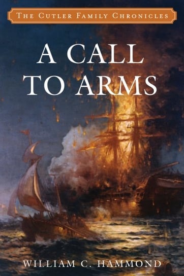 A Call to Arms William C. Hammond