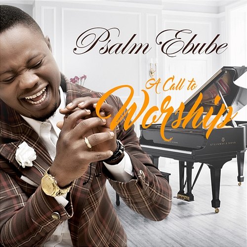 A Call To Worship Psalm Ebube