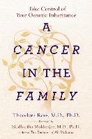 A Cancer In The Family Ross Theodora Md