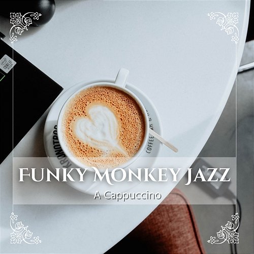 A Cappuccino Funky Monkey Jazz