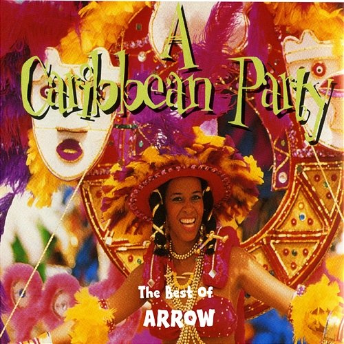 A Caribbean Party: The Best of Arrow Arrow