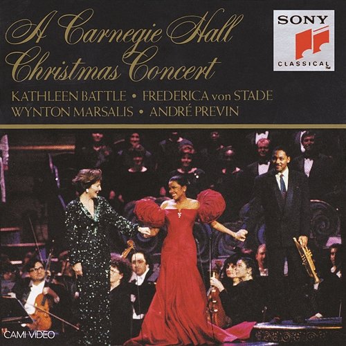 A Carnegie Hall Christmas Kathleen Battle, Frederica von Stade, Wynton Marsalis, Andri Previn, Orchestra of St. Luke's