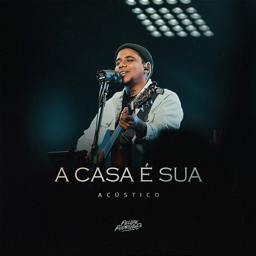 A Casa é Sua Felipe Rodrigues