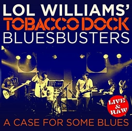 A Case For Some Blues Lol Williams' Tobacco Dock Bluesbusters