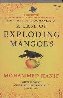 A Case of Exploding Mangoes Hanif Mohammed