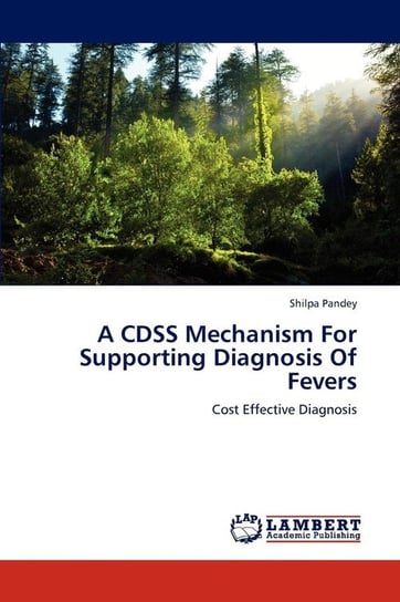 A Cdss Mechanism for Supporting Diagnosis of Fevers Pandey Shilpa