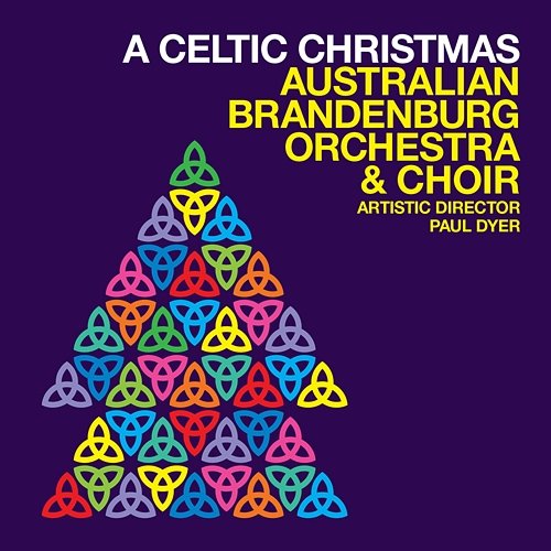 A Celtic Christmas Australian Brandenburg Orchestra, Brandenburg Choir, Paul Dyer