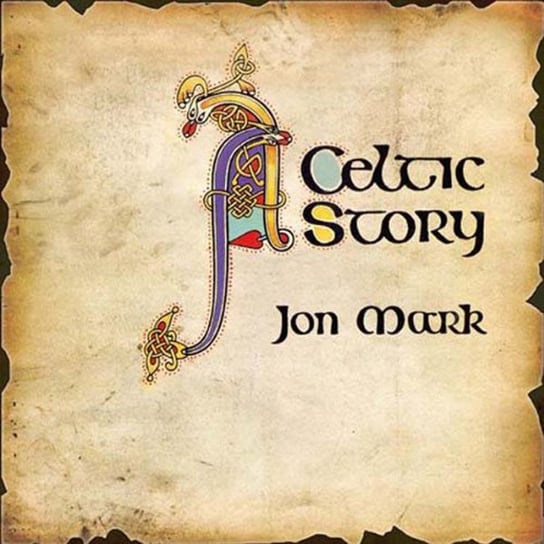 A Celtic Story Mark Jon