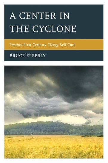 A Center in the Cyclone Epperly Bruce