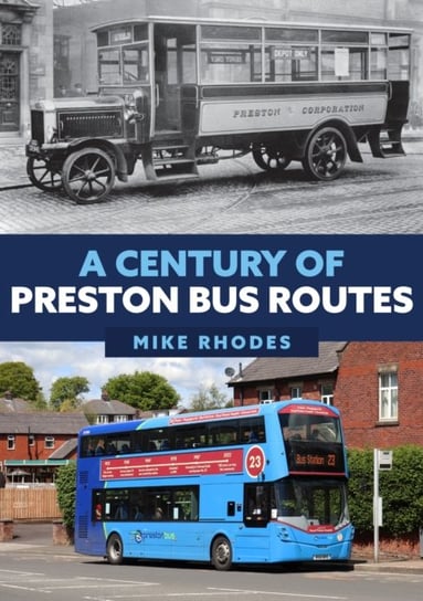 A Century of Preston Bus Routes Mike Rhodes
