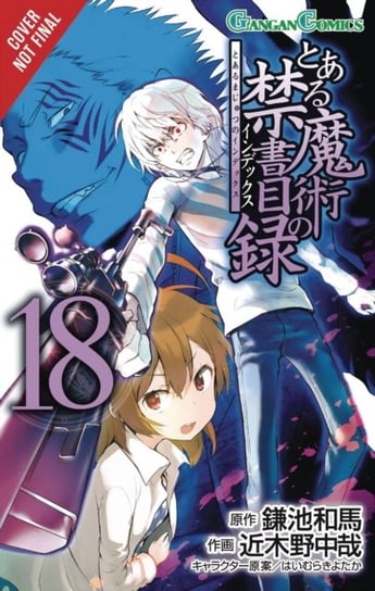 A Certain Magical Index, Vol. 18 (Manga) Kazuma Kamachi