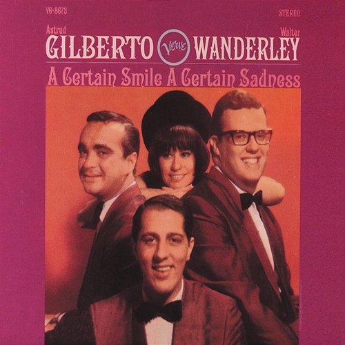 A Certain Smile, A Certain Sadness Astrud Gilberto, Walter Wanderley