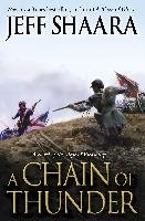 A Chain of Thunder: A Novel of the Siege of Vicksburg Shaara Jeff