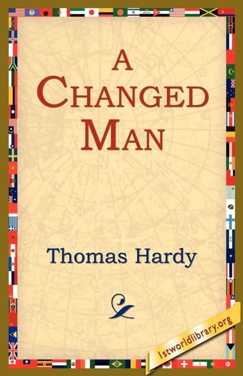 A Changed Man Hardy Thomas