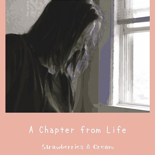 A Chapter from Life Strawberries & Cream