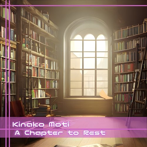 A Chapter to Rest Kinako Moti