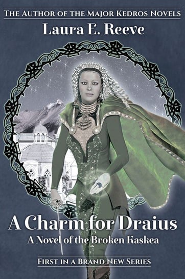 A Charm for Draius Laura E. Reeve