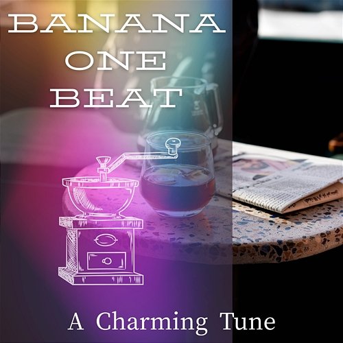 A Charming Tune Banana One Beat