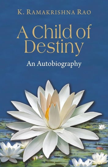 A Child of Destiny - ebook epub K. Ramakrishna Rao