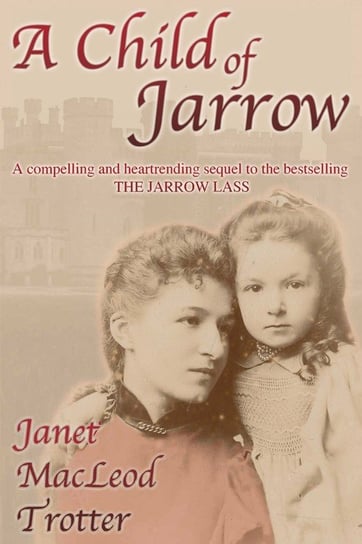 A Child of Jarrow MacLeod Trotter Janet